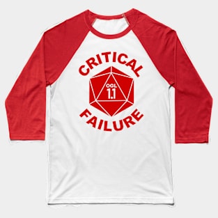 Critical Failure OGL 1.1 Baseball T-Shirt